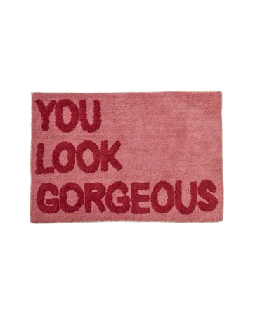 "You look gorgeous" Tufted Floor Mat